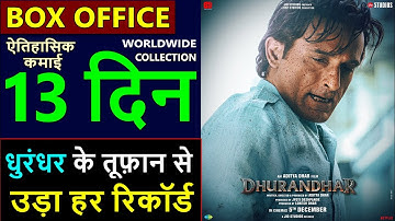 Dhurandhar Day 13 Box Office Collection, worldwide collection, ranveer singh, akshaye khanna