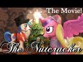 My little pony the nutcracker movie  mlp stop motion film  mlp fever