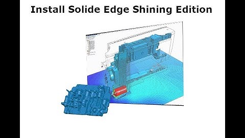 Solid Edge Shining Edition Installation