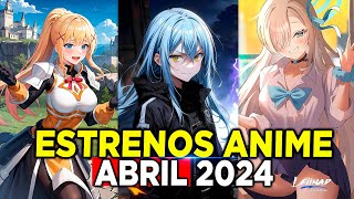 ⚡ ESTRENOS ANIME PRIMAVERA (ABRIL) 2024 | FECHAS DE ESTRENO | Leiinad World