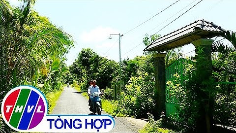 Năm 2020 Vĩnh Long có 4 xã đạt chuẩn nông thôn mới và 6 xã đạt chuẩn nông thôn mới nâng cao