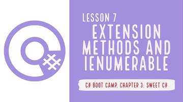 C# Boot Camp: Chapter 3. Lesson 7: Extension methods and IEnumerable