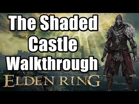 Elden Ring The Shaded Castle Full Walkthrough - All Item Locations Guide (Valkyrie's Prosthesis)