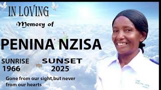 IN LOVING MEMORY OF PENINA NZISA. SUNRISE - 1966. SUNSET - 2025
