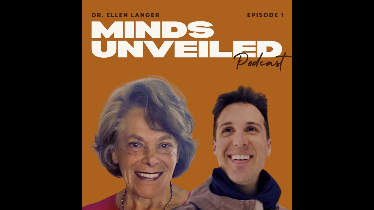 Dr. Ellen Langer: Mindfulness, The Mindful Body, Mindful Utopia | Minds