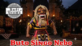 BUTO SINGO NEBO BUDI UTOMO PLALANGAN LIVE PERFORM MARGOMULYO TIMBOA NGADIROJO GLADAGSARI