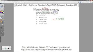 Grade 6 Math - CST Released Question #39 (Writing Equations from Word Problems)