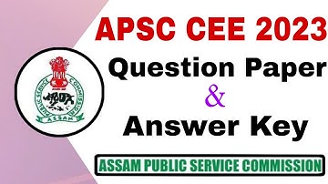 APSC CCE 2023 Question Paper and Answer Key PDF Download | Official Answer Key |