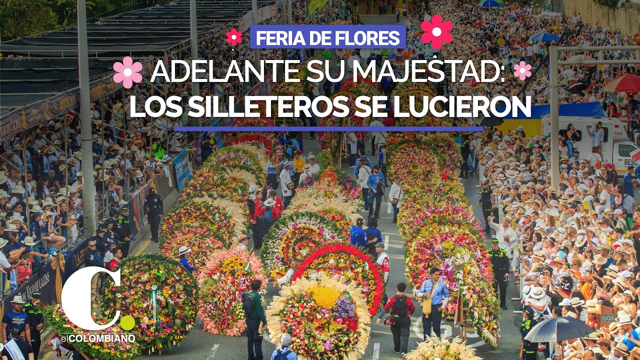 Adelante su majestad: los silleteros se lucieron | El Colombiano