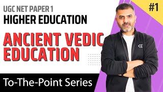 1. Vedik Education in Ancient India - Higher Education | UGC NET Paper 1 | By Bharat Kumar