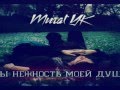 Murat Yk-ты нежность моей души 2016