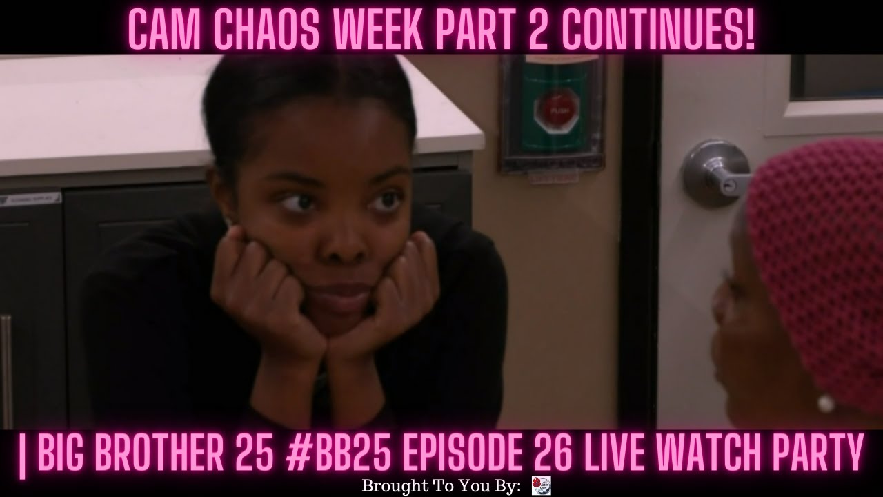Cam Chaos Week Part 2 Continues! | Big Brother 25 #BB25 Episode 26 Live Watch Party