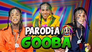 6IX9INE - GOOBA (PARODIA)
