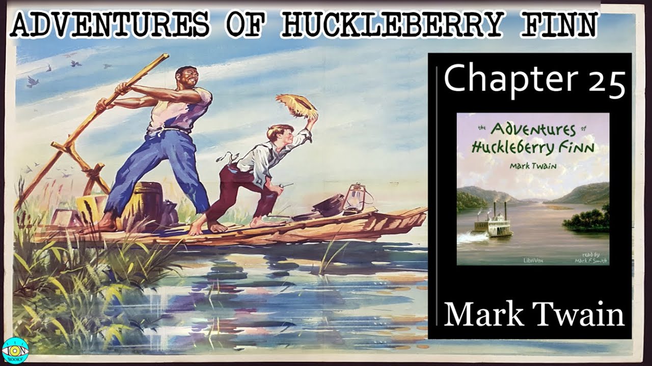 Adventures of Huckleberry Finn - Videobook | Ch 25 🎧 Audiobook with Scrolling Text 📖