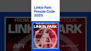 Linkin Park Presale Codes 2025 lpu Legacy Lp Newsletter Ticketmaster Nation Spotify U0026 More