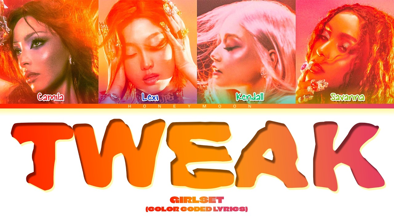 GIRLSET 'Tweak' Lyrics (Color Coded Lyrics) - YouTube