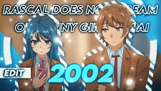 2002 Edit - Mai X Sakuta Candy Style