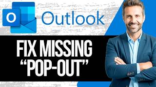 How to Fix Outlook Missing "Pop Out" option