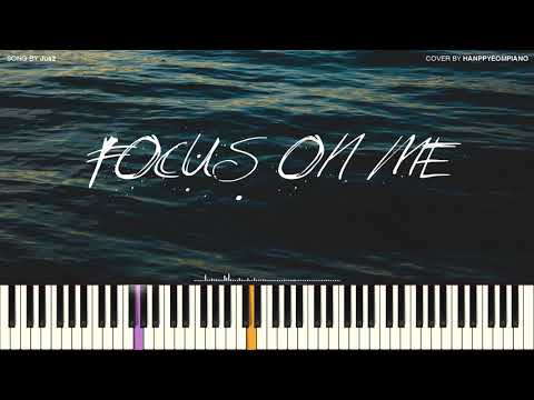 Jus2(저스투) - FOCUS ON ME [PIANO COVER] - -