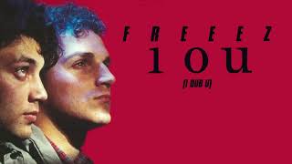Freeez - I.o.u. (I Dub U) (Remastered)