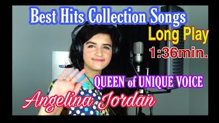Angelina Jordan Best Hits Songs Collection All Timequeen Of Unique Voice Ever