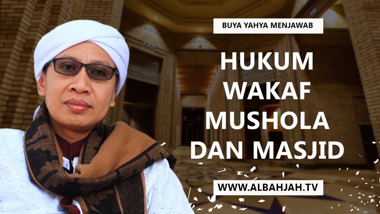Hukum Wakaf Mushola dan Masjid - Buya Yahya Menjawab