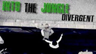 Divergent | Into the Jungle