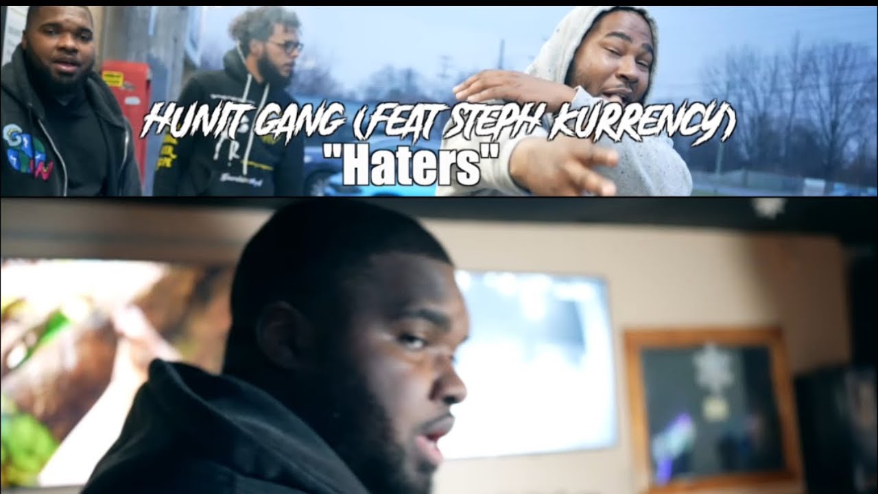 Hunit Gang ft Steph Kurrency- Haters (official music video)