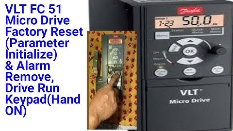 VLT FC 51 Micro Drive Factory Reset (Parameter Initialize) & Alarm Remove, Drive Run Keypad(Hand ON)