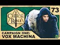 The Coming Storm | Critical Role: VOX MACHINA | Episode 73