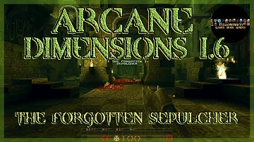 Quake: Arcane Dimensions 1.6 Update: The Forgotten Sepulcher | Guide To The Largest Quake Map Ever?
