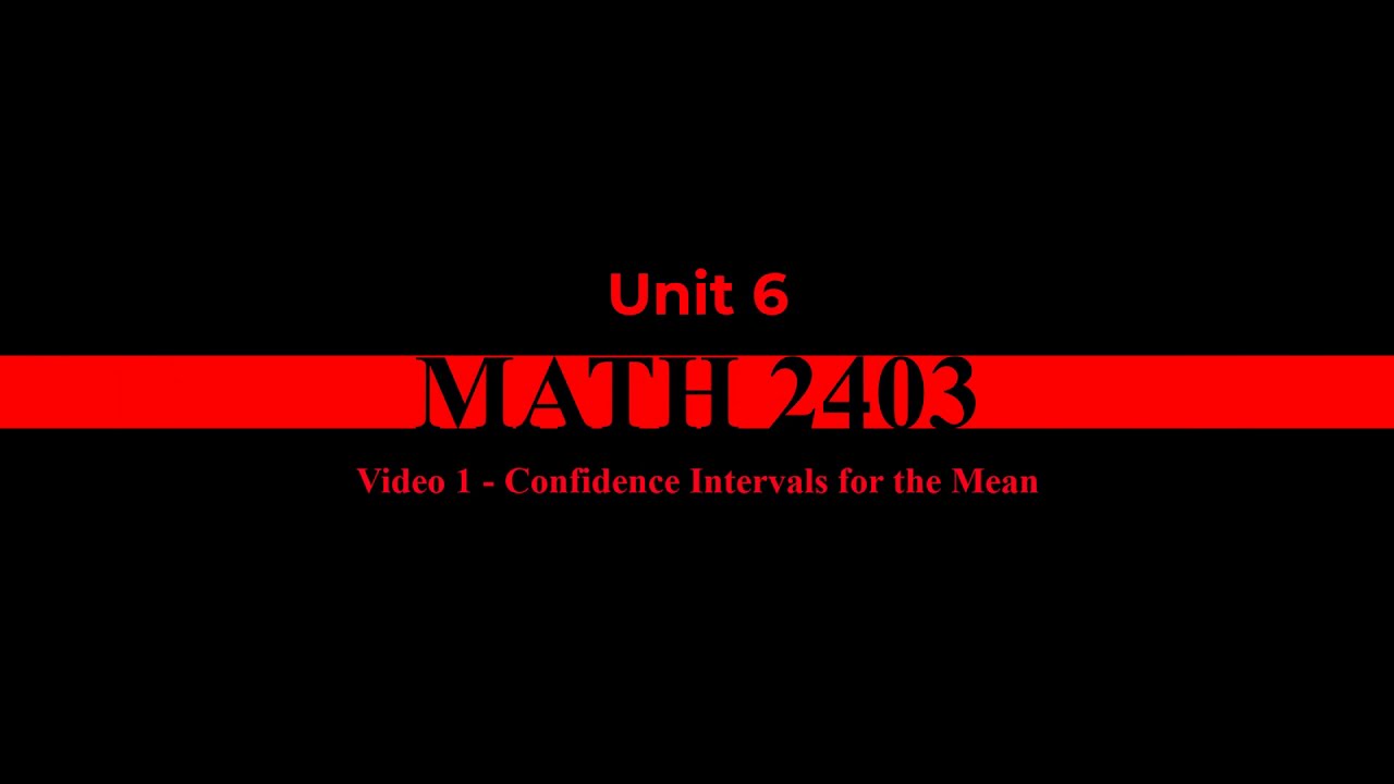MATH 2403 Unit 6 Video 1 CI For Mu YouTube math-2403-unit-6-video-1-ci-for-mu-youtube