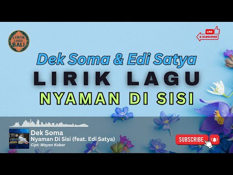 LIRIK NYAMAN DI SISI // DEK SOMA // EDI SATYA // LIRIK LAGU BALI // #DEKSOMA #EDISATYA β LIRIK LAGU BALI
