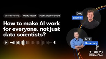 How to make AI work for everyone, not just data scientists? | Devico Breakfast Bar #18