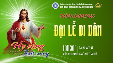 TRỰC TIẾP: THÁNH LỄ KHAI MẠC ĐẠI LỄ DI DÂN || 18H30, NGÀY 25.11.2025
