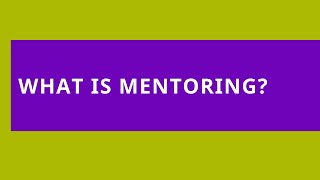 Audio Read: What Is Mentoring?