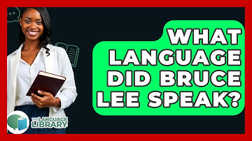 What Language Did Bruce Lee Speak? - The Language Library