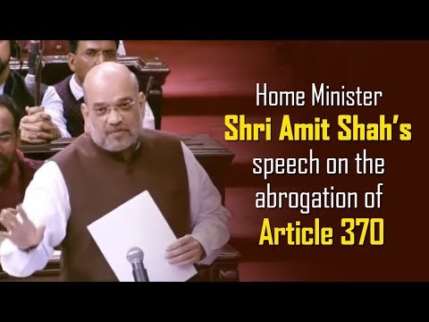 Home Minister Shri Amit Shah’s speech on the abrogation of Article 370.