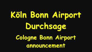 Köln Bonn Airport Durchsage \