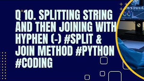 Splitting string and then joining with hyphen (-) #split & join method #python #programming #coding