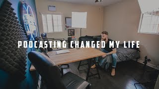 Podcasting Changed My Life