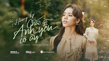 CHẮC GÌ ANH YÊU CÔ ẤY - HƯƠNG LY | OFFICIAL MUSIC VIDEO