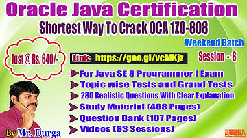 OCJA 1.8 Java SE 8 Programmer - I (1Z0 - 808 ) || Weekend Batch || by Durga On 03-06-2018