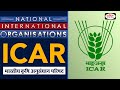Indian council of agricultural research icar  organisations  drishti ias