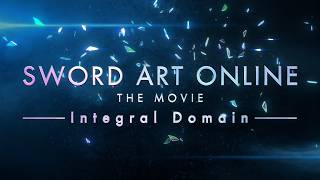 Sword Art Online the Movie - Integral Domain -  |  COMING 2028