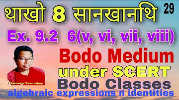 Class:-- viii,  Maths,  Exercise:-- 9.2, 6 (v, vi, vii), Bodo Medium, under SCERT