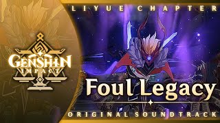 Foul Legacy | Genshin Impact Original Soundtrack: Liyue Chapter