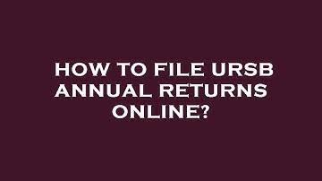 How to file ursb annual returns online?