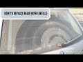 How To Replace Rear Wiper Refills