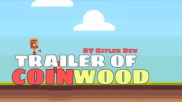 COIN WOOD – Dodge Branches, Collect Coins! (Official Trailer) | Kitler Dev
